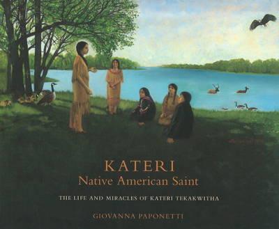 Kateri: Native American Saint
