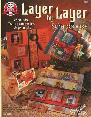 Layer by Layer Scrapbooks: Mounts, Transparencies and More