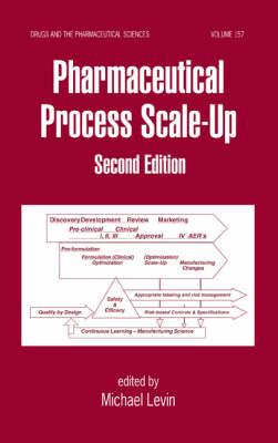 Pharmaceutical Process Scale-Up, Second Edition
