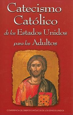 Catecismo Catolico de los Estados Unidos Para los Adultos