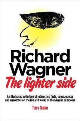 Richard Wagner: The Lighter Side