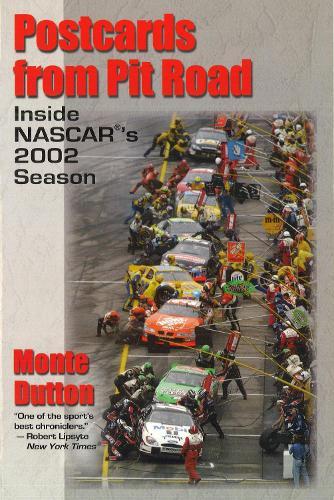 Postcards from Pit Road: Inside NASCAR's 2002 Season