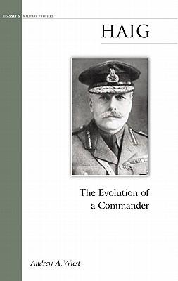 Haig: The Evolution of a Commander