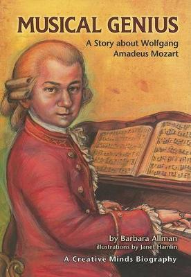 Musical Genius: A Story about Wolfgang Amadeus Mozart
