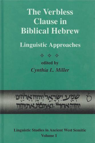 The Verbless Clause in Biblical Hebrew: Linguistic Approaches