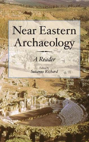 Near Eastern Archaeology: A Reader