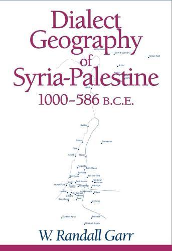 Dialect Geography of Syria-Palestine, 1000-586 BCE