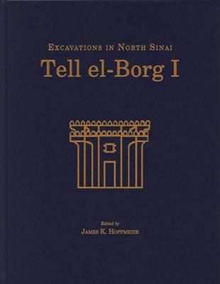 Tell el-Borg I: Excavations in North Sinai
