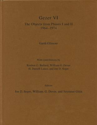 Gezer VI: The Objects from Phases I and II (1964–1974)