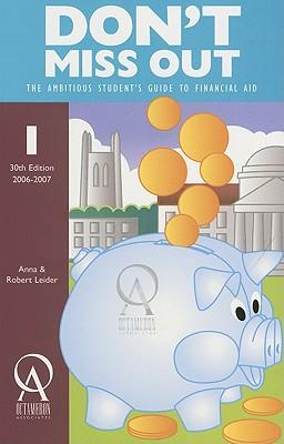 Don't Miss Out: The Ambitious Students Guide to Financial Aid