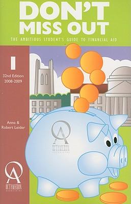Don't Miss Out: The Ambitious Student's Guide to Financial Aid