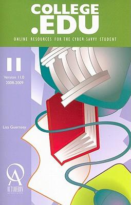 College.Edu Version 11.0: Online Resources for the Cyber-Savvy Student