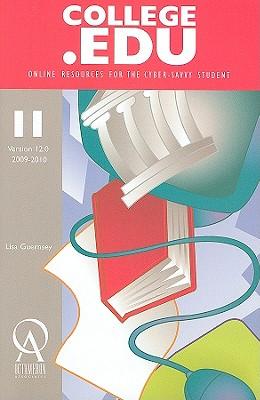 College.Edu: Online Resources for the Cyber-Savvy Student: Version 12.0