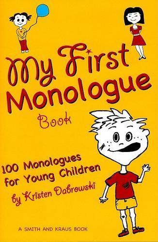My First Monologue Book: 100 Monologues for Young Children