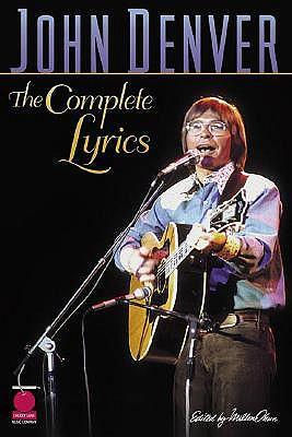 John Denver: The Complete Lyrics
