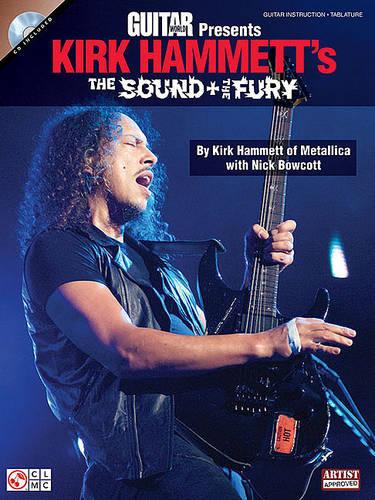 Guitar World Presents Kirk Hammet's the Sound + the Fury: Guitar Instruction - Tablature