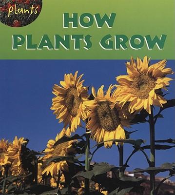 How Plants Grow