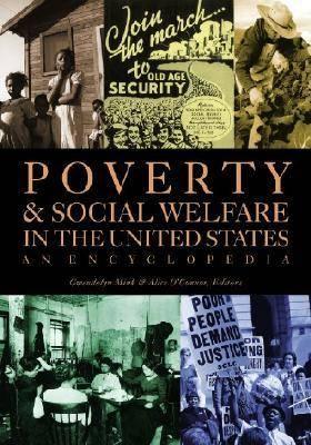 Poverty in the United States [2 volumes]: An Encyclopedia of History, Politics, and Policy