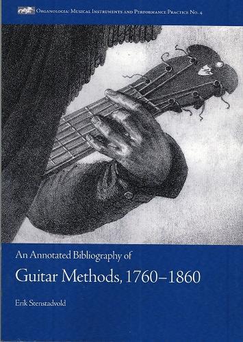 Guitar Methods, 1760-1860: An Annotated Bibliography
