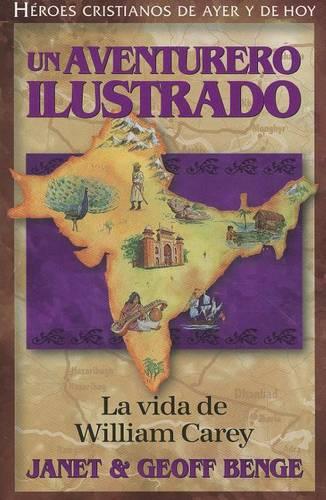 Un Aventurero Ilustrado: La Vida de William Carey