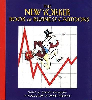 The ""New Yorker"" Book of Business Cartoons