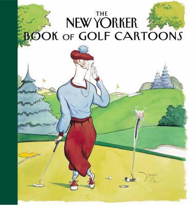 The ""New Yorker"" Book of Golf Cartoons