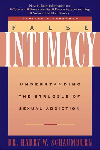 False Intimacy: Understanding the Struggle of Sexual Addiction