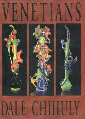 Venetians: Dale Chihuly