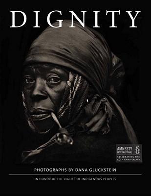 Dignity: In Honor of the Rights of Indiginous People