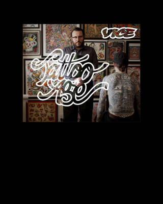 Tattoo Age: Presented by Vice