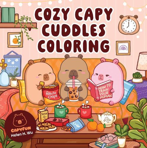 Cozy Capy Cuddles Coloring: Kawaii Capybara Coloring Book: Adorable Animal Designs for Relaxation, Calm, and Creative Fun