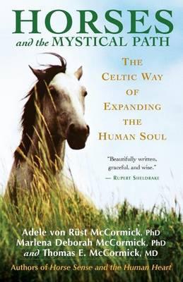 Horses and the Mystical Path: The Celtic Way of Expanding the Human Soul