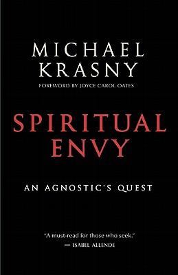 Spiritual Envy: An Agnostic's Quest