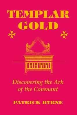 Templar Gold: Discovering the Ark of the Covenant