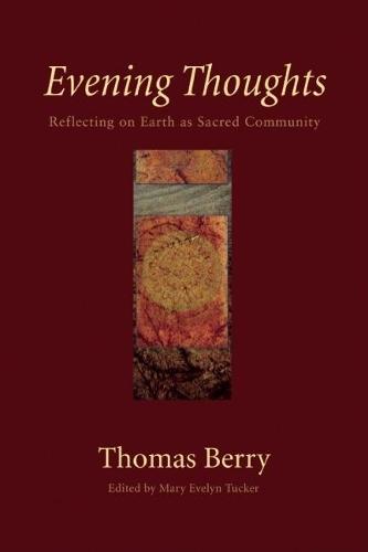 Evening Thoughts: Reflecting on Earth as a Sacred Community