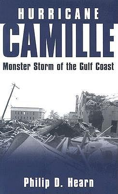 Hurricane Camille: Monster Storm of the Gulf Coast