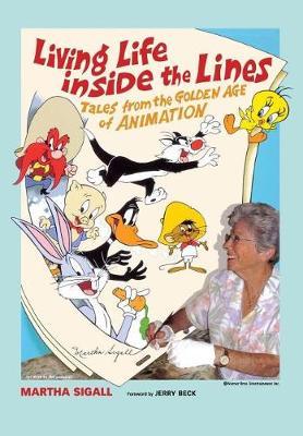 Living Life Inside the Lines: Tales from the Golden Age of Animation