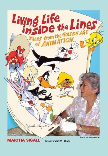 Living Life Inside the Lines: Tales from the Golden Age of Animation