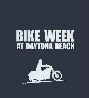 Bike Week at Daytona Beach: Bad Boys and Fancy Toys