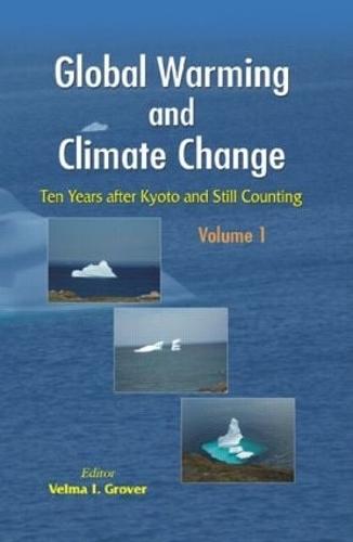 Global Warming and Climate Change (2 Vols.): Ten Years after Kyoto and Still Counting