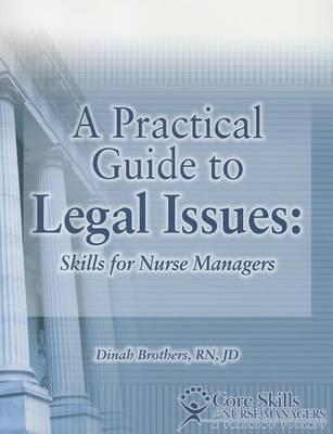 Practical Guide to Legal Issues for Nurse Managers: Skills for Nurse Managers