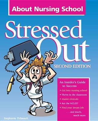Stressed Out about Nursing School, Second Edition
