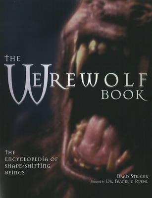 The Werewolf Book: The Encyclopedia of Shape-Shifting Beings