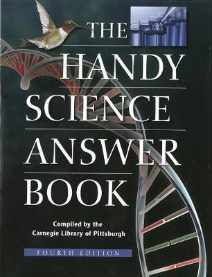 The Handy Science Answer Book: Fourth Edition