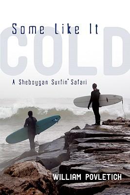 Some Like it Cold: A Sheboygan Surfin' Safari