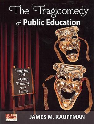 Tragicomedy of Public Education