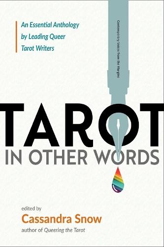 Tarot in Other Words: An Essential Anthology by Leading Queer Tarot Writers