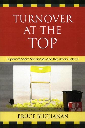 Turnover at the Top: Superintendent Vacancies and the Urban School
