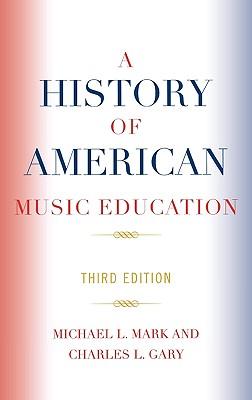 A History of American Music Education