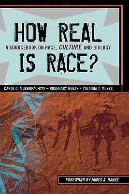 How Real is Race?: A Sourcebook on Race, Culture and Biology